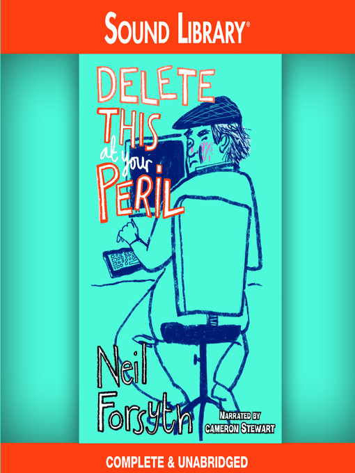 Title details for Delete This at Your Peril by Neil Forsyth - Available